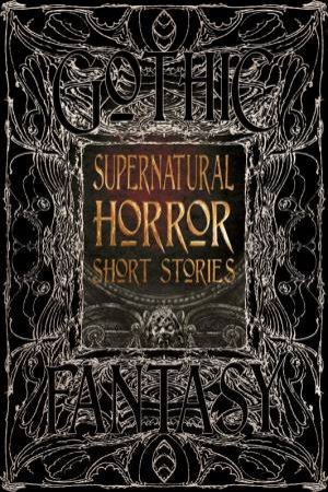 Flame Tree Classics: Supernatural Horror Short Stories