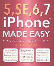 iPhone 5 SE 6 and 7 Made Easy