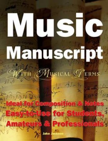 Music Manuscript With Musical Terms by Jake Jackson