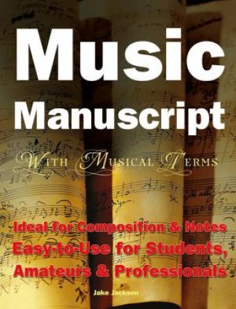 Music Manuscript With Musical Terms by Jake Jackson