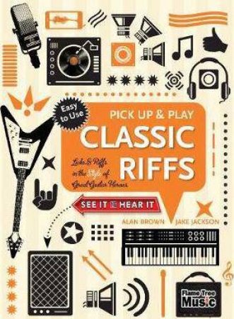 Pick Up And Play: Classic Riffs by Jake Jackson