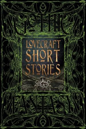 Flame Tree Classics: Lovecraft Short Stories