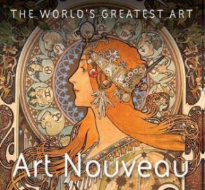 Art Nouveau by Camilla de La Bedoyere & Alice Jurow