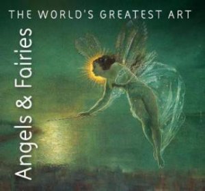 Angels & Fairies by Iain Zaczek & George P. Landow