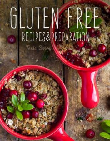 Gluten Free: Recipes & Preparation