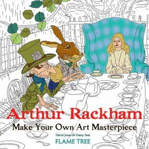 Arthur Rackham: Make Your Own Art Masterpiece by Daisy Seal