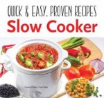 Slow Cooker Quick  Easy Proven Recipes