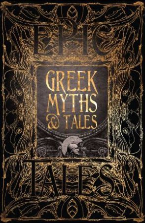 Flame Tree Classics: Greek Myths & Tales