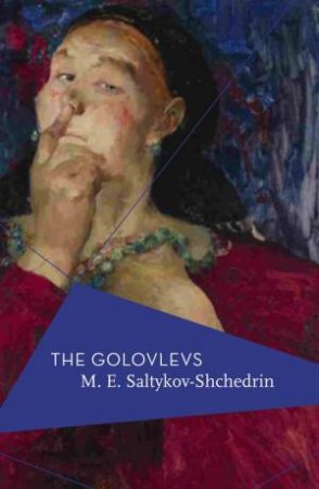 The Golovlevs by M.E. Saltykov-Shchedrin