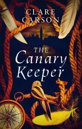 The Canary Keeper by Clare Carson