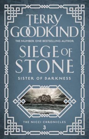 Siege Of Stone by Terry Goodkind