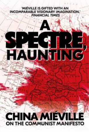 A Spectre, Haunting by China Mieville