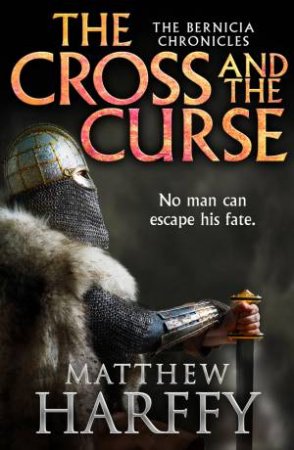 The Cross And The Curse by Matthew Harffy