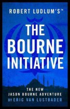 Robert Ludlums The Bourne Initiative