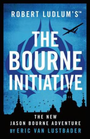 The Bourne Initiative by Eric Van Lustbader