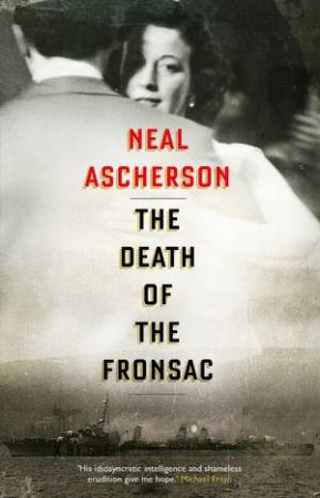 The Death Of The Fronsac by Neal Ascherson
