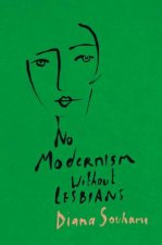 No Modernism Without Lesbians