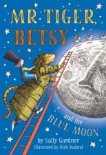 Mr Tiger Betsy And The Blue Moon