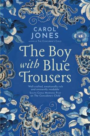 The Boy With Blue Trousers by Carol Jones