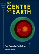 Travellers Guide The Centre Of The Earth