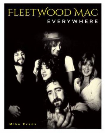 Fleetwood Mac: Everywhere by MIKE EVANS