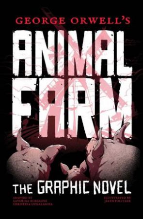 George Orwell's Animal Farm by Jakub Politzer