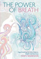 The Power Of Breath Yoga Breathing For Inner Balance Health And Harmony