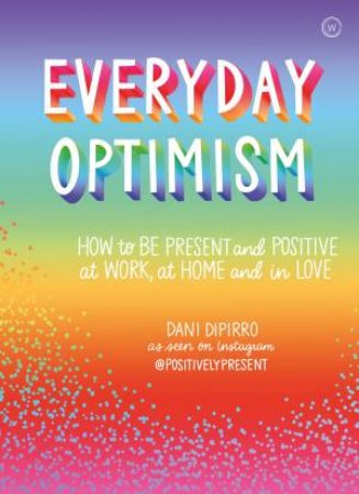 Everyday Optimism by Dani DiPirro