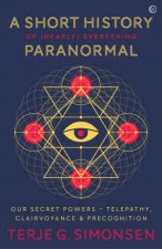 A Short History Of Nearly Everything Paranormal Our Secret Powers