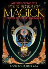 Aleister Crowleys Four Books Of Magick