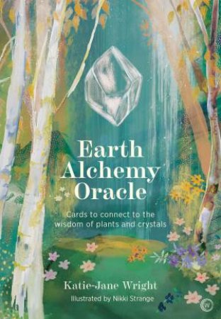 Earth Alchemy Oracle Card Deck by Katie-Jane Wright