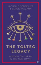 The Toltec Legacy