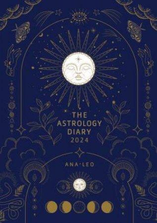 The Astrology Diary 2024 by Ana Leo