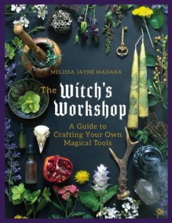 The Witch's Workshop by Melissa Madara