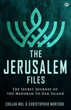 The Jerusalem Files by Corjan Mol & Christopher Morford