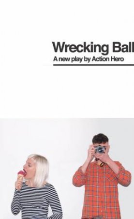 Wrecking Ball by Action Hero