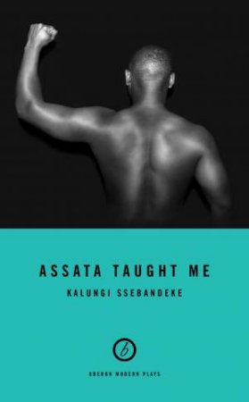 Assata Taught Me by Kalungi Ssebandeke