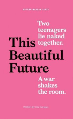 This Beautiful Future by Rita Kalnejais
