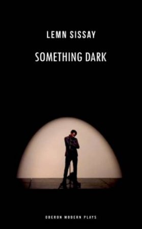 Something Dark by Lemn Sissay