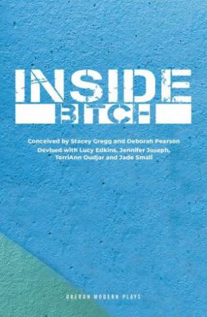 Inside Bitch by Stacey Gregg