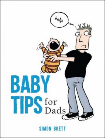 Baby Tips for Dads by Simon Brett