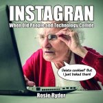 Instagran When Old People And Technology Collide