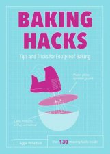 Baking Hacks Tips And Tricks For Foolproof Baking