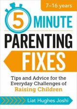 5 Minute Parenting Fixes Tips And Advice For The Everyday Challenges Of Raising Children