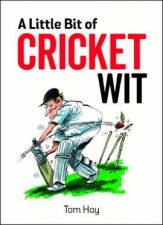 A Little Bit Of Cricket Wit Quips And Quotes For The CricketObsessed