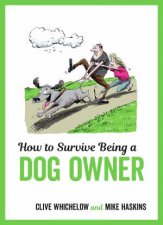 How To Survive Being A Dog Owner