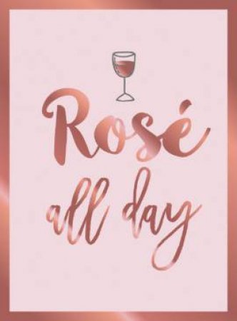 Rose All Day by Various