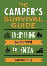The Campers Survival Guide Everything You Need To Know