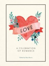 Love A Celebration Of Romance