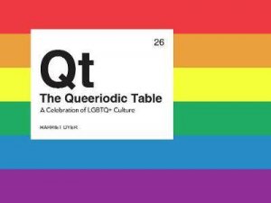 Queeriodic Table: A Celebration Of LGBTQ+ Culture by Harriet Dyer